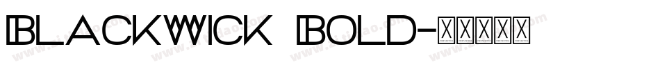 BlackWick Bold字体转换
